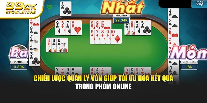 Chiến lược quản lý vốn giúp tối ưu hóa kết quả trong Phỏm Online