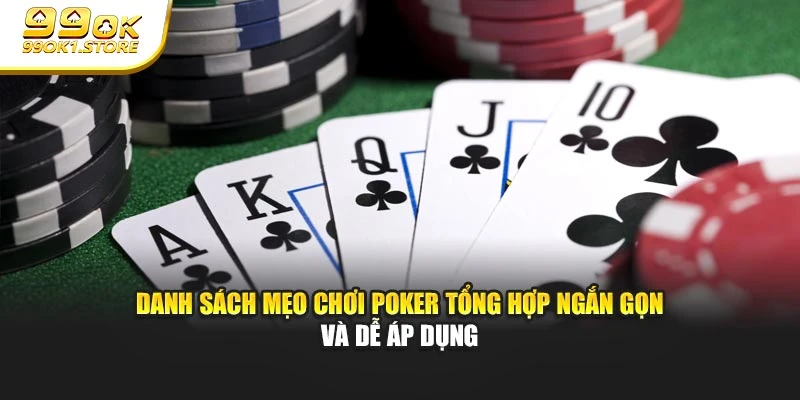 Danh sách mẹo chơi Poker tổng hợp ngắn gọn và dễ áp dụng