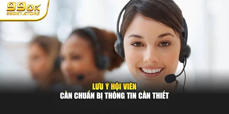 Lưu ý hội viên cần chuẩn bị thông tin cần thiết