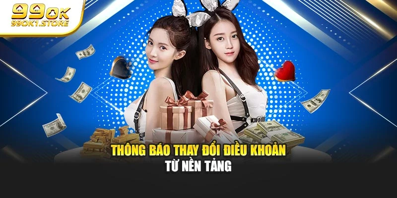 Thông báo thay đổi điều khoản từ nền tảng